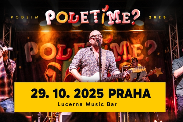 Poletíme? - Praha, Lucerna Music Bar / Poletíme? v LMB