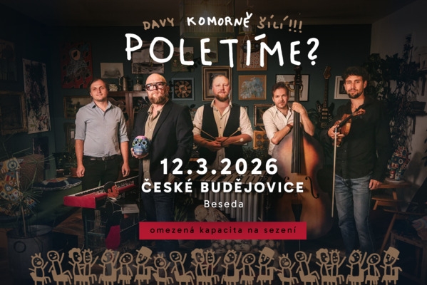 Poletíme? - České Budějovice, Beseda / Poletíme? KOMORNĚ