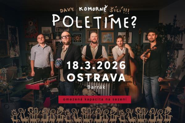 Poletíme? - Ostrava, Barrák Music Club / Poletíme? KOMORNĚ