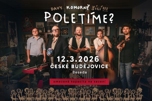 Poletíme? - České Budějovice, Beseda / Poletíme? KOMORNĚ