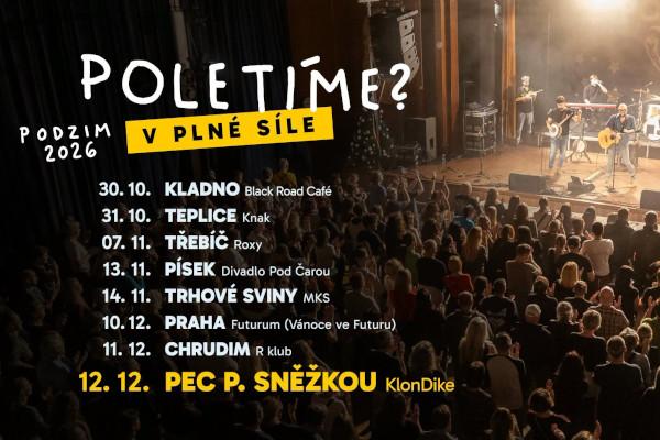 Poletíme? - Pec pod Sněžkou, KlonDike Music Club / Podzim 2026 - V PLNÉ SÍLE